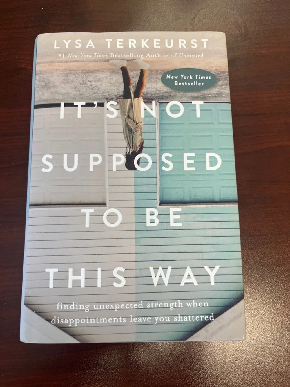 It's Not Supposed to Be This Way by Lysa TerKeurst - Teal & Cream Cover